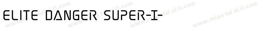 Elite Danger Super-I字体转换